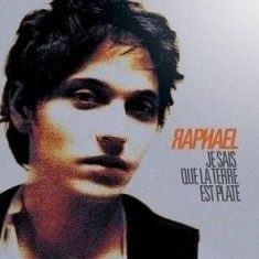 Cover for Raphael · Je Sais Que La Terre Est Plate (CD)