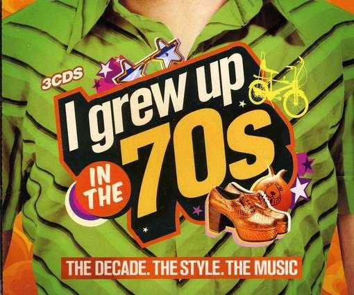 Cover for I Grew Up in the 70s / Various · I Grew Up In The 70s (CD) (2012)