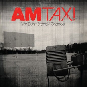 Cover for Am Taxi · Am Taxi-we Dont Stand a Chance (CD)
