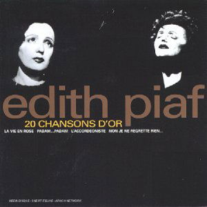 Chansons D'or - Edith Piaf - Musiikki - FOREVER GOLD - 5399827013023 - torstai 21. huhtikuuta 2005