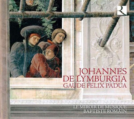 Cover for J. De Lymburgia · Gaude Felix Padua (CD) (2019)