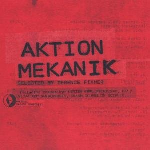 Aktion Mekanik - Terence Fixmer - Música -  - 5414165009023 - 14 de abril de 2003