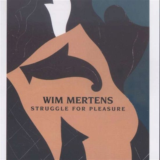 Struggle For Pleasure - Wim Mertens - Musik - USURA - 5425034350023 - 19. februar 2015