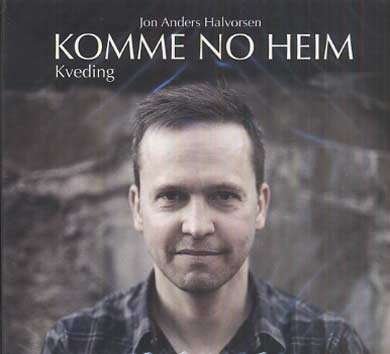 Cover for Jon Anders Halvorsen · Komme No Heim (CD) (2016)
