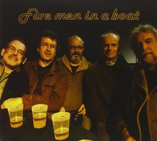 Cover for Five Men In A Boat (CD) (2013)