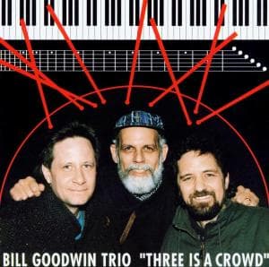 Cover for Goodwin Bill Trio · Three Is A Crowd (CD) (2012)