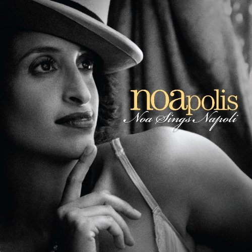 Noapolis-noa Sings Napoli - Noa - Musiikki - FELMAY - 8015948303023 - tiistai 17. toukokuuta 2011