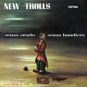 Cover for New Trolls · Senza Orario Senza Bandiera (CD) (2014)
