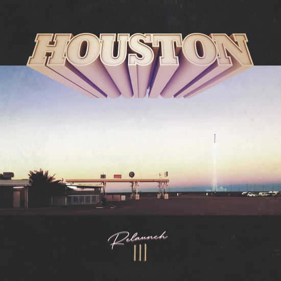 Cover for Houston · Re-Launch III (CD) (2023)