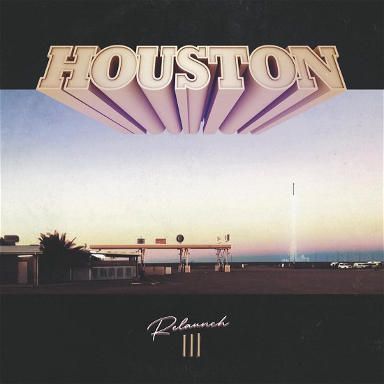 Cover for Houston · Re-launch III (CD) (2023)