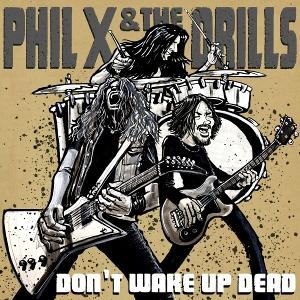 Cover for Phil X &amp; the Drills · Pow! Right in the Kisser (CD) (2025)