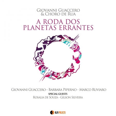 A Roda Dos Palnetas Errantes - Giovanni Guaccero - Music - ALFA MUSIC - 8032050016023 - December 16, 2016