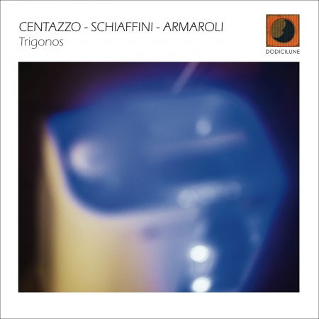 Cover for Centazzo / Schiaffini / Armaroli · Trigonos (CD) (2020)