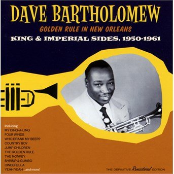 Cover for Dave Bartholomew · Golden Rule In New Orleans: King &amp; Imperial '50-'61 (CD) [Remastered edition] (2016)