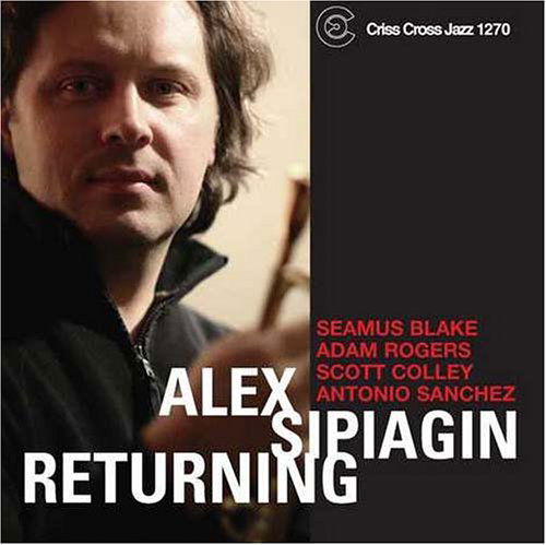 Returning - Alex Sipiagin - Musiikki - CRISS CROSS - 8712474127023 - perjantai 30. syyskuuta 2005