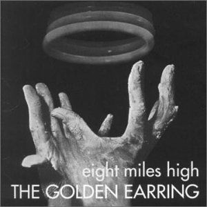 Cover for Golden Earring · Eight Miles High (remastered &amp; Expanded) (CD) [Remastered edition] (2001)