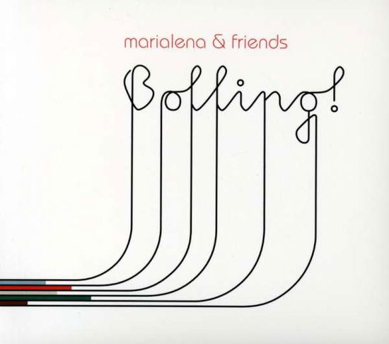 Bolling! - Marialena & Friends - Music - EXTRAPLATTE - 9005346172023 - February 14, 2008