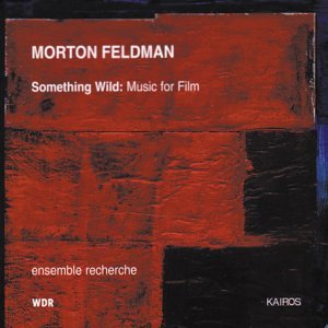 Cover for M. Feldman · Something Wild / Music for (CD) (2007)
