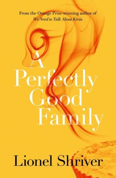Cover for Lionel Shriver · A Perfectly Good Family (Pocketbok) (2015)