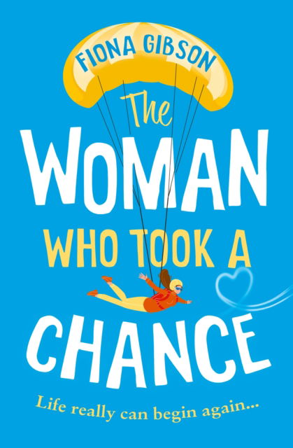 Cover for Fiona Gibson · The Woman Who Took a Chance (Pocketbok) (2022)