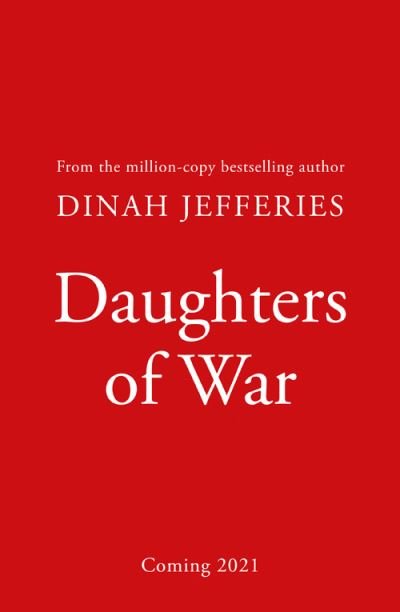 Cover for Dinah Jefferies · Daughters of War - The Daughters of War (Pocketbok) (2021)