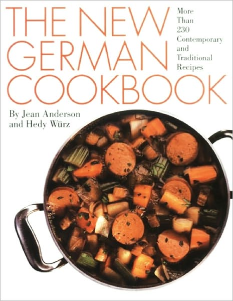 Cover for Jean Anderson · The New German Cookbook: More Than 230 Contemporary and Traditional Recipes (Hardcover Book) [1st edition] (1993)