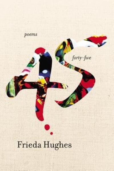 Cover for Frieda Hughes · Forty-five: Poems (Pocketbok) (2018)