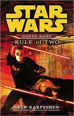 Cover for Drew Karpyshyn · Star Wars: Darth Bane - Rule of Two - Star Wars: Darth Bane Trilogy (Paperback Book) (2008)