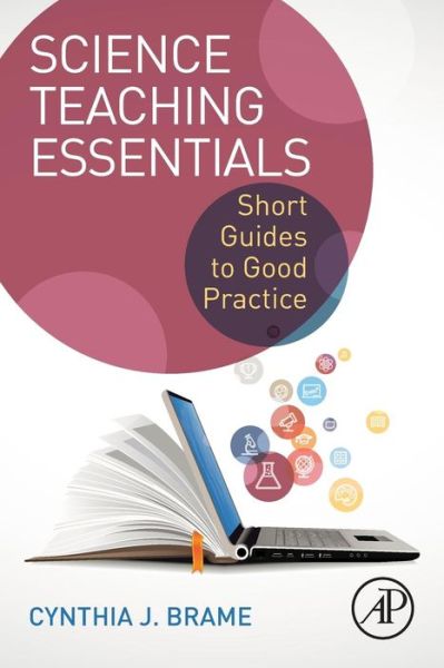Cover for Brame, Cynthia J. (Center for Teaching and Department of Biological Sciences, Vanderbilt University, Nashville, TN, USA) · Science Teaching Essentials: Short Guides to Good Practice (Paperback Book) (2019)