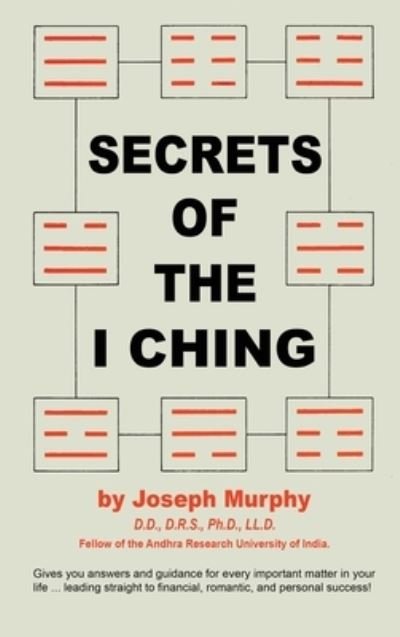 Cover for Joseph Murphy · Secrets of the I Ching (Hardcover Book) (1970)