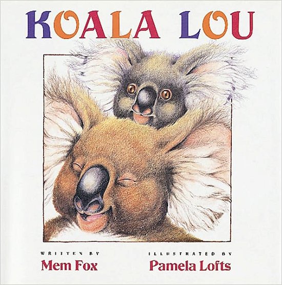 Koala Lou - Mem Fox - Livros - HarperCollins - 9780152005023 - 22 de setembro de 1989