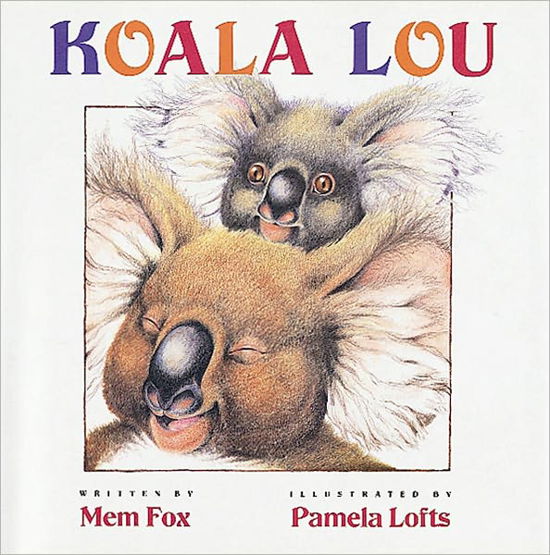 Koala Lou - Mem Fox - Böcker - HarperCollins - 9780152005023 - 22 september 1989