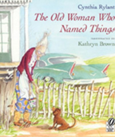 Cover for Cynthia Rylant · The Old Woman Who Named Things (Paperback Book) [Reprint edition] (2000)