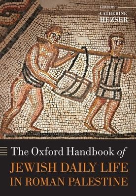 Cover for The Oxford Handbook of Jewish Daily Life in Roman Palestine - Oxford Handbooks (Paperback Book) (2020)