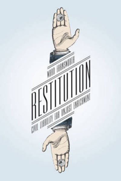 Cover for Ward Farnsworth · Restitution: Civil Liability for Unjust Enrichment (Hardcover Book) (2014)