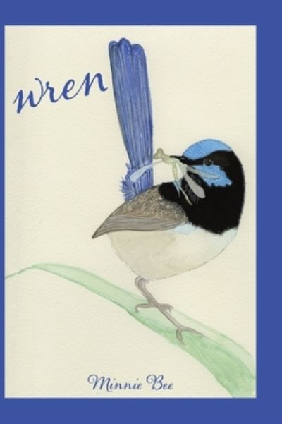 Cover for Minnie Bee · Wren (Hardcover Book) (2022)