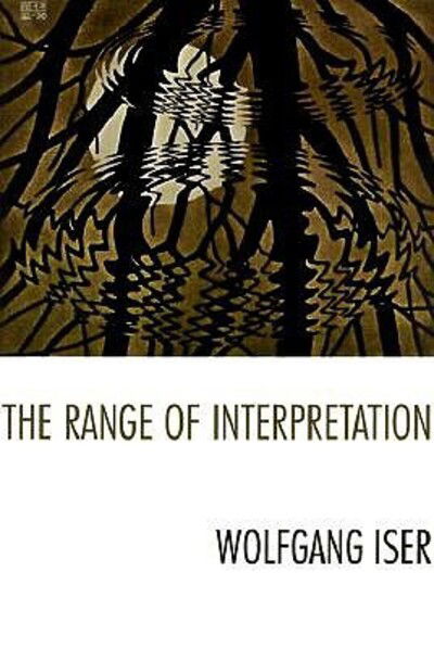 Cover for Wolfgang Iser · The Range of Interpretation - The Wellek Library Lectures (Hardcover Book) (2000)