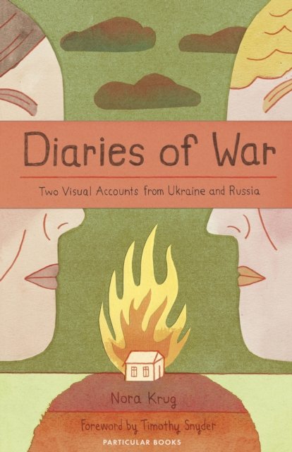 Cover for Nora Krug · Diaries of War: Two Visual Accounts from Ukraine and Russia (Paperback Bog) (2023)