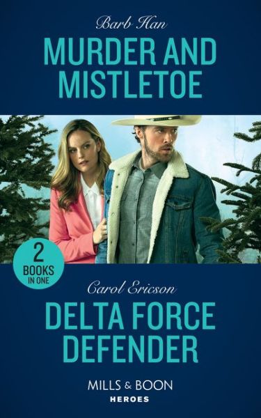 Cover for Barb Han · Murder And Mistletoe: Murder and Mistletoe (Crisis: Cattle Barge) / Delta Force Defender (Red, White and Built: Pumped Up) - Crisis: Cattle Barge (Paperback Book) (2018)