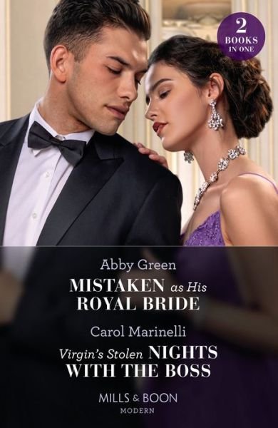 Cover for Abby Green · Mistaken As His Royal Bride / Virgin's Stolen Nights With The Boss: Mistaken as His Royal Bride / Virgin's Stolen Nights with the Boss (Paperback Book) (2023)