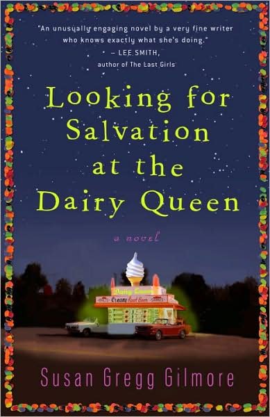 Cover for Susan Gregg Gilmore · Looking for Salvation at the Dairy Queen: A Novel (Paperback Book) (2009)