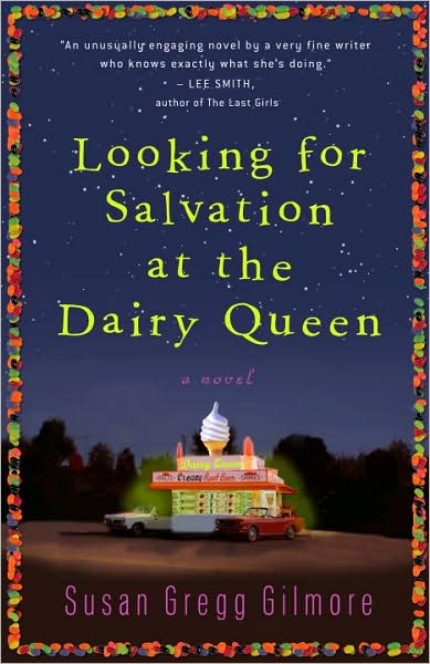 Cover for Susan Gregg Gilmore · Looking for Salvation at the Dairy Queen: A Novel (Paperback Book) (2009)