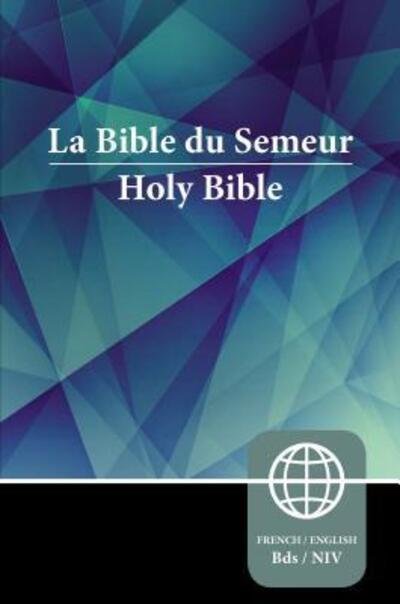 Cover for Zondervan Zondervan · Semeur, NIV, French / English Bilingual Bible, Paperback (Paperback Book) (2017)