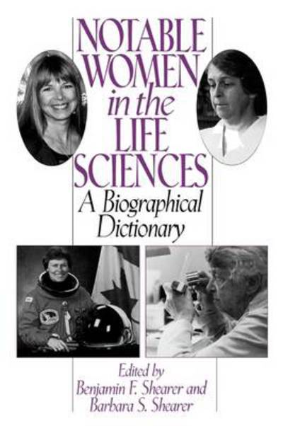 Cover for Benjamin F. Shearer · Notable Women in the Life Sciences: A Biographical Dictionary (Hardcover bog) (1996)