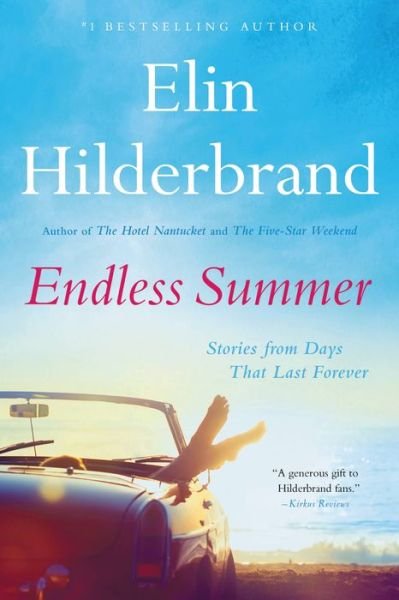 Endless Summer - Elin Hilderbrand - Kirjat - Little Brown & Company - 9780316461023 - tiistai 2. toukokuuta 2023