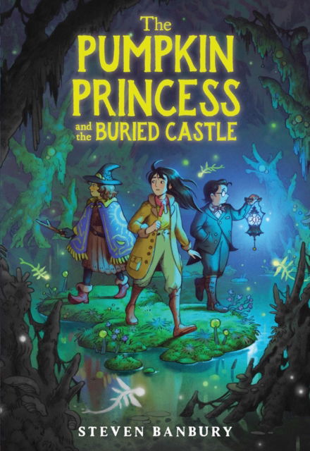 Cover for Steven Banbury · The Pumpkin Princess and the Buried Castle (Paperback Book) (2025)
