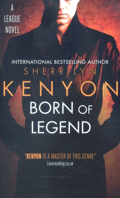 Cover for Sherrilyn Kenyon · Born of Legend - League (Taschenbuch) (2017)