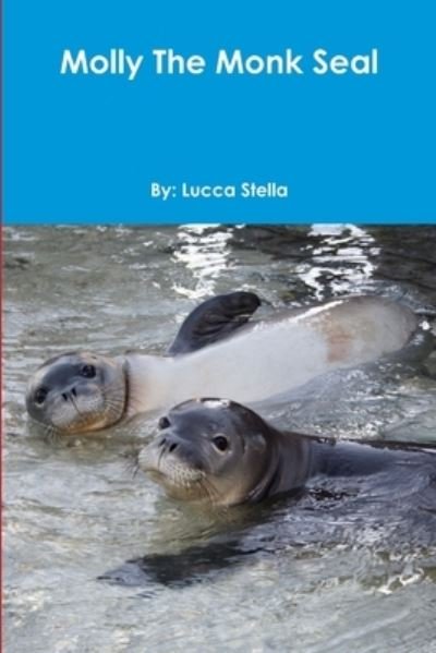 Cover for Lucca Stella · Molly The Monk Seal (Paperback Bog) (2019)