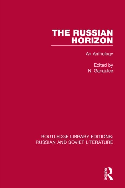 Cover for N. Gangulee · The Russian Horizon: An Anthology - Routledge Library Editions: Russian and Soviet Literature (Paperback Book) (2022)
