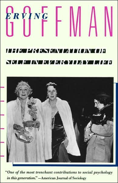 The Presentation of Self in Everyday Life - Erving Goffman - Bøger - Bantam Doubleday Dell Publishing Group I - 9780385094023 - 20. maj 1959